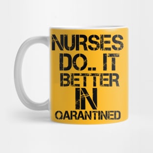 Nurses do it better in quarantined Mug